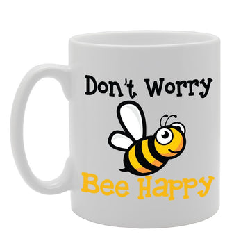 Donb'T Worry Bee Happy   Printed Tea Coffee Ceramic  Mg2384 - Funny Printed Coffee Mug - Great Gift Idea