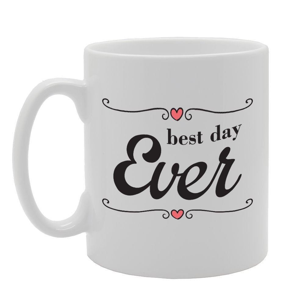 Best Day Ever Funny    Printed Tea Coffee Ceramic  Mg1790 - Funny Printed Coffee Mug - Great Gift Idea