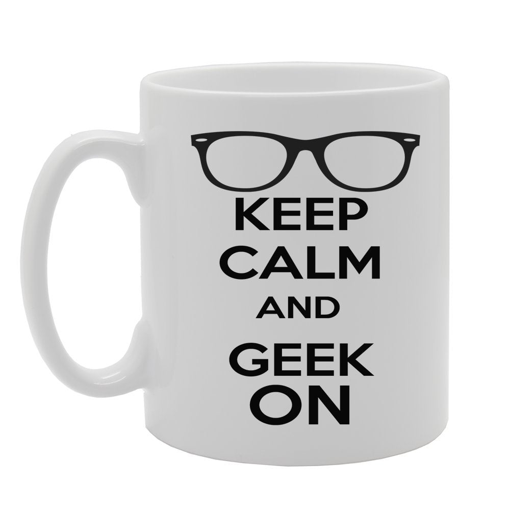 Keep Calm And Geek On   Printed Tea Coffee Ceramic  Mg572 - Funny Printed Coffee Mug - Great Gift Idea
