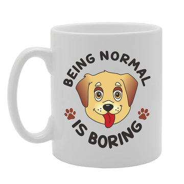 Being Normal Is Boring Tea   Printed Tea Coffee Ceramic  Mg5414 - Funny Printed Coffee Mug - Great Gift Idea