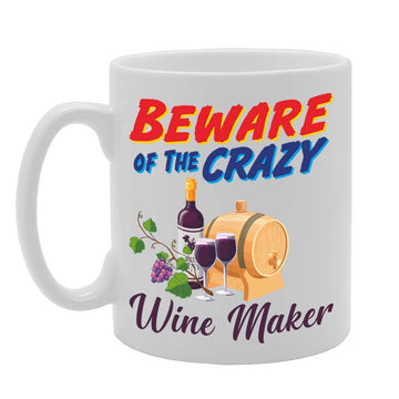 Beware Of The Crazy Wine Maker   Printed Tea Coffee Ceramic  Mg5031 - Funny Printed Coffee Mug - Great Gift Idea