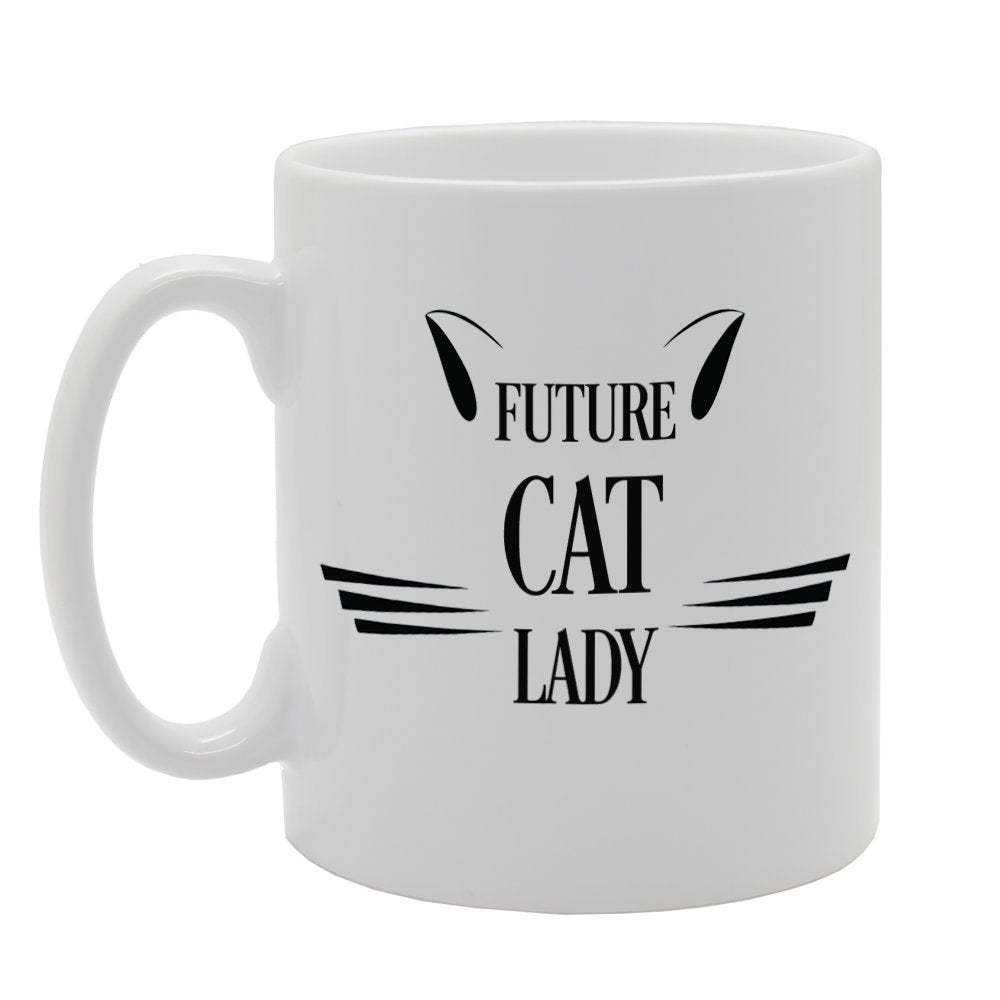 Future Cat Lady   Printed Tea Coffee Ceramic  Mg822 - Funny Printed Coffee Mug - Great Gift Idea