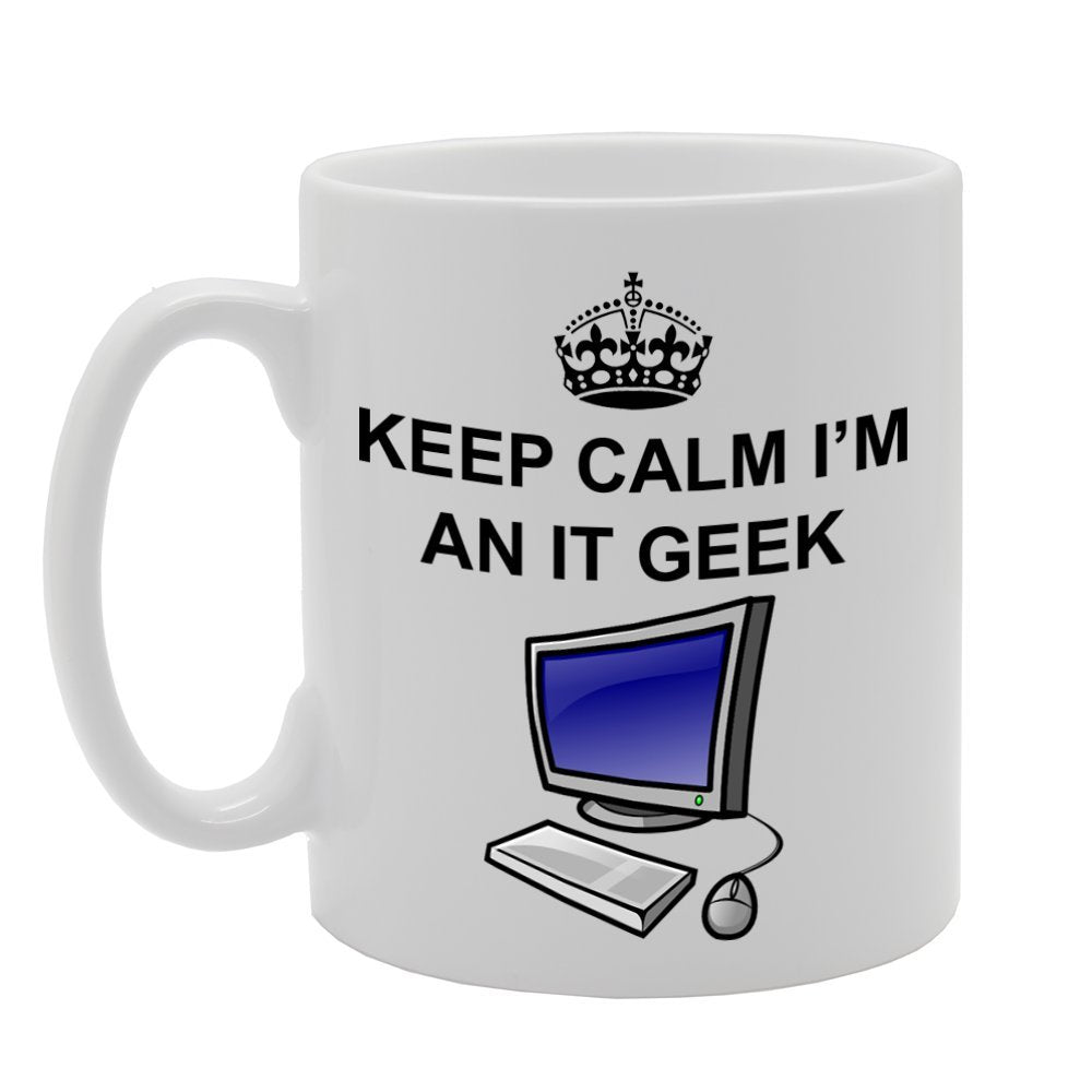 Keep Calm I'M An It Geek   Printed Tea Coffee Ceramic  Mg762 - Funny Printed Coffee Mug - Great Gift Idea