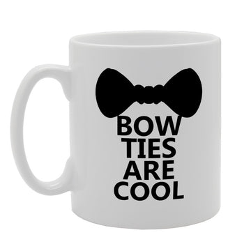 Bow Ties Are Cool   Printed Tea Coffee Ceramic  Mg1406 - Funny Printed Coffee Mug - Great Gift Idea