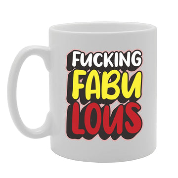 F**King Fabulous Tea   Printed Tea Coffee Ceramic  Mg5446 - Funny Printed Coffee Mug - Great Gift Idea