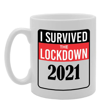 I Survived The Lockdown 2021   Printed Tea Coffee Ceramic  Mg4662 - Funny Printed Coffee Mug - Great Gift Idea