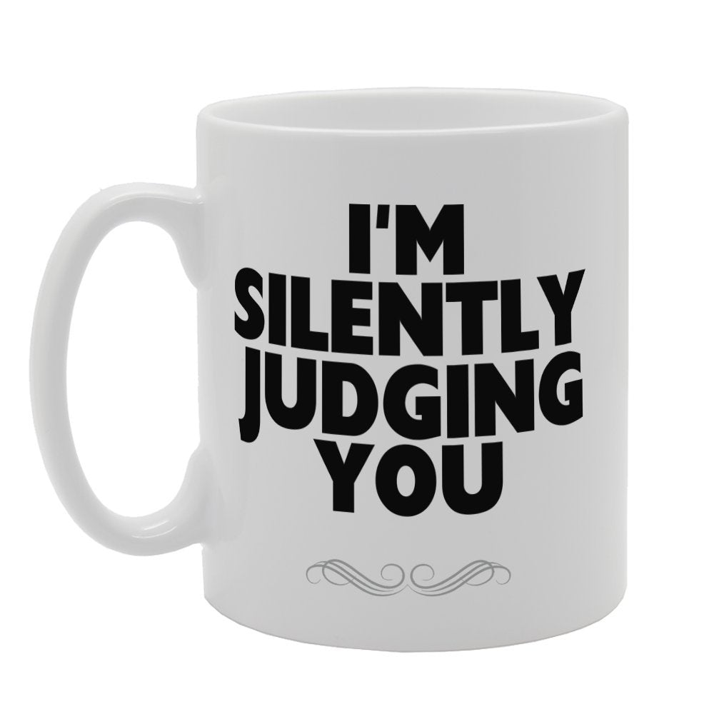 I'M Silently Judging You   Printed Tea Coffee Ceramic  Mg3298 - Funny Printed Coffee Mug - Great Gift Idea