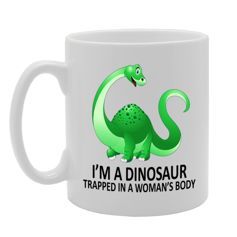 I'M A Dinosaur, Trapped In Woman'S Body   Printed Tea Coffee Ceramic  Mg340 - Funny Printed Coffee Mug - Great Gift Idea
