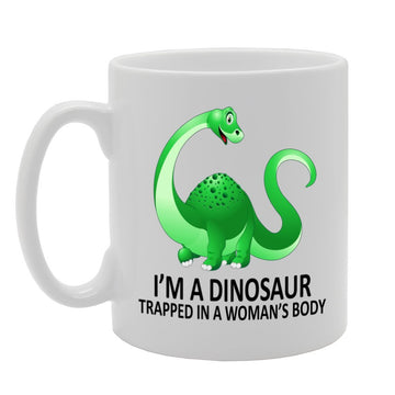 I'M A Dinosaur, Trapped In Woman'S Body   Printed Tea Coffee Ceramic  Mg340 - Funny Printed Coffee Mug - Great Gift Idea