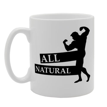 All Natural Bodybuilding   Printed Tea Coffee Ceramic  Mg1283 - Funny Printed Coffee Mug - Great Gift Idea