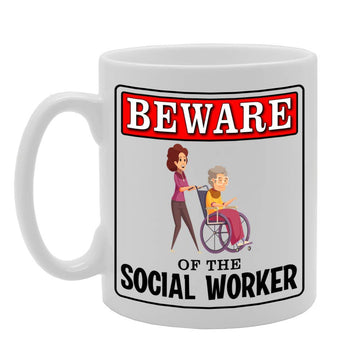 Beware Of The Social Worker   Printed Tea Coffee Ceramic  Mg4908 - Funny Printed Coffee Mug - Great Gift Idea
