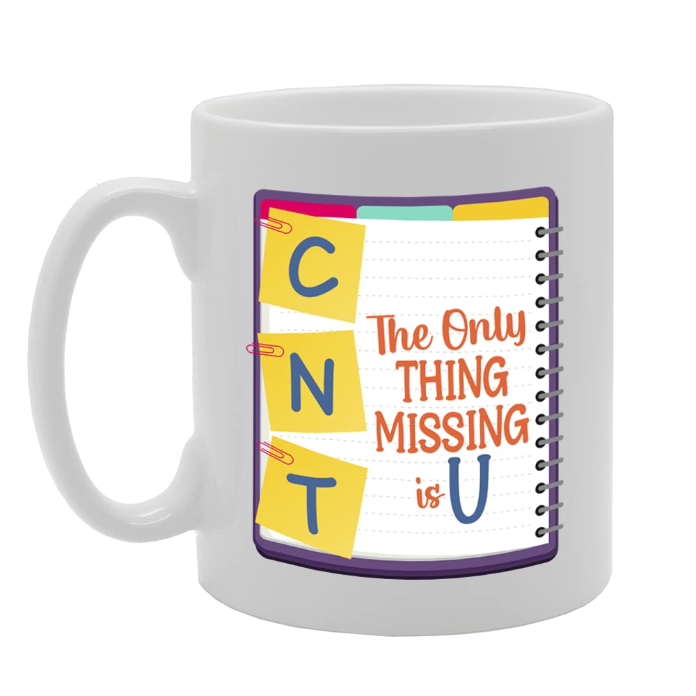 The Only Thing Missing Is U   Printed Tea Coffee Ceramic  Mg5515 - Funny Printed Coffee Mug - Great Gift Idea
