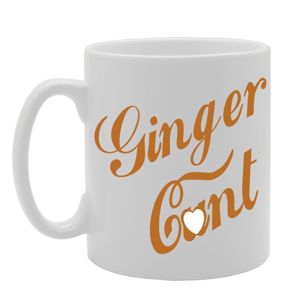 Ginger C**T   Printed Tea Coffee Ceramic  Mg1162 - Funny Printed Coffee Mug - Great Gift Idea