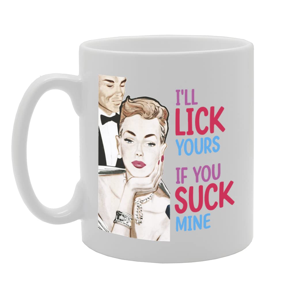 I’Ll Lick Yours   Printed Tea Coffee Ceramic  Mg5699 - Funny Printed Coffee Mug - Great Gift Idea