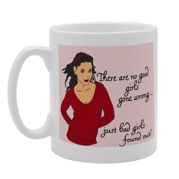 There Are No Good Girls Gone Wrong Just Had Girls Found Out   Printed Tea Coffee Ceramic  Mg2601 - Funny Printed Coffee Mug - Great Gift Idea