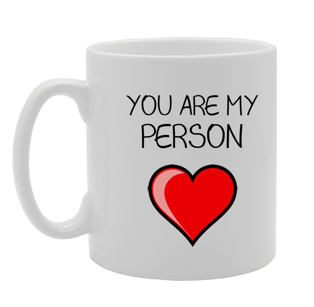 You Are My Person   Printed Tea Coffee Ceramic  Mg996 - Funny Printed Coffee Mug - Great Gift Idea