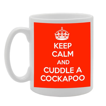 Keep Calm And Cuddle A Cockapoo   Printed Tea Coffee Ceramic  Mg717 - Funny Printed Coffee Mug - Great Gift Idea