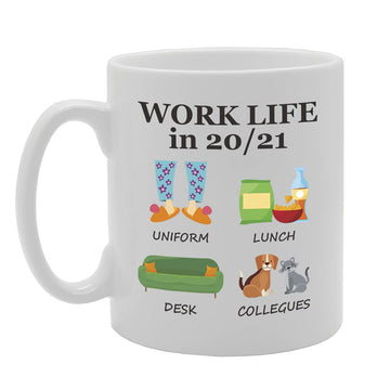 Work Life 20/21 Tea   Printed Tea Coffee Ceramic  Mg5476 - Funny Printed Coffee Mug - Great Gift Idea
