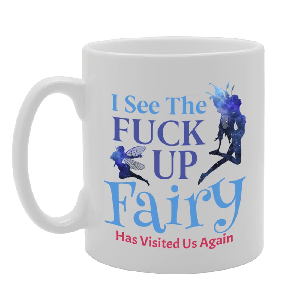 The Fuck Up Fairy   Printed Tea Coffee Ceramic  Mg5745 - Funny Printed Coffee Mug - Great Gift Idea