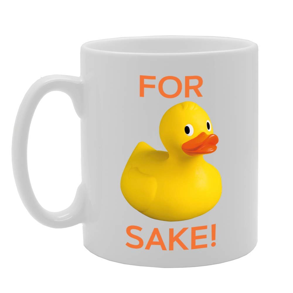 For Duck Sake!   Printed Tea Coffee Ceramic  Mg4683 - Funny Printed Coffee Mug - Great Gift Idea