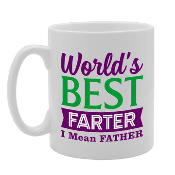 Worlds Best Farter I Mean Father   Printed Tea Coffee Ceramic  Mg4758 - Funny Printed Coffee Mug - Great Gift Idea