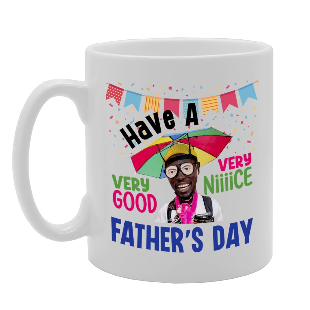 Have A Very Good Very Niiiice Father'S Day   Printed Tea Coffee Ceramic  Mg5564 - Funny Printed Coffee Mug - Great Gift Idea