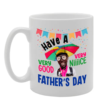 Have A Very Good Very Niiiice Father'S Day   Printed Tea Coffee Ceramic  Mg5564 - Funny Printed Coffee Mug - Great Gift Idea