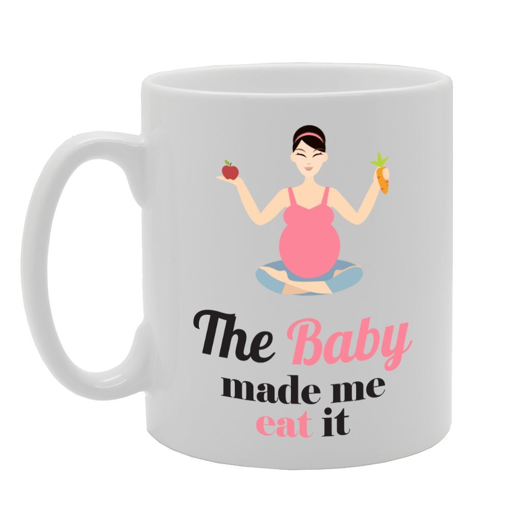 The Baby Made Me Eat It   Printed Tea Coffee Ceramic  Mg3015 - Funny Printed Coffee Mug - Great Gift Idea