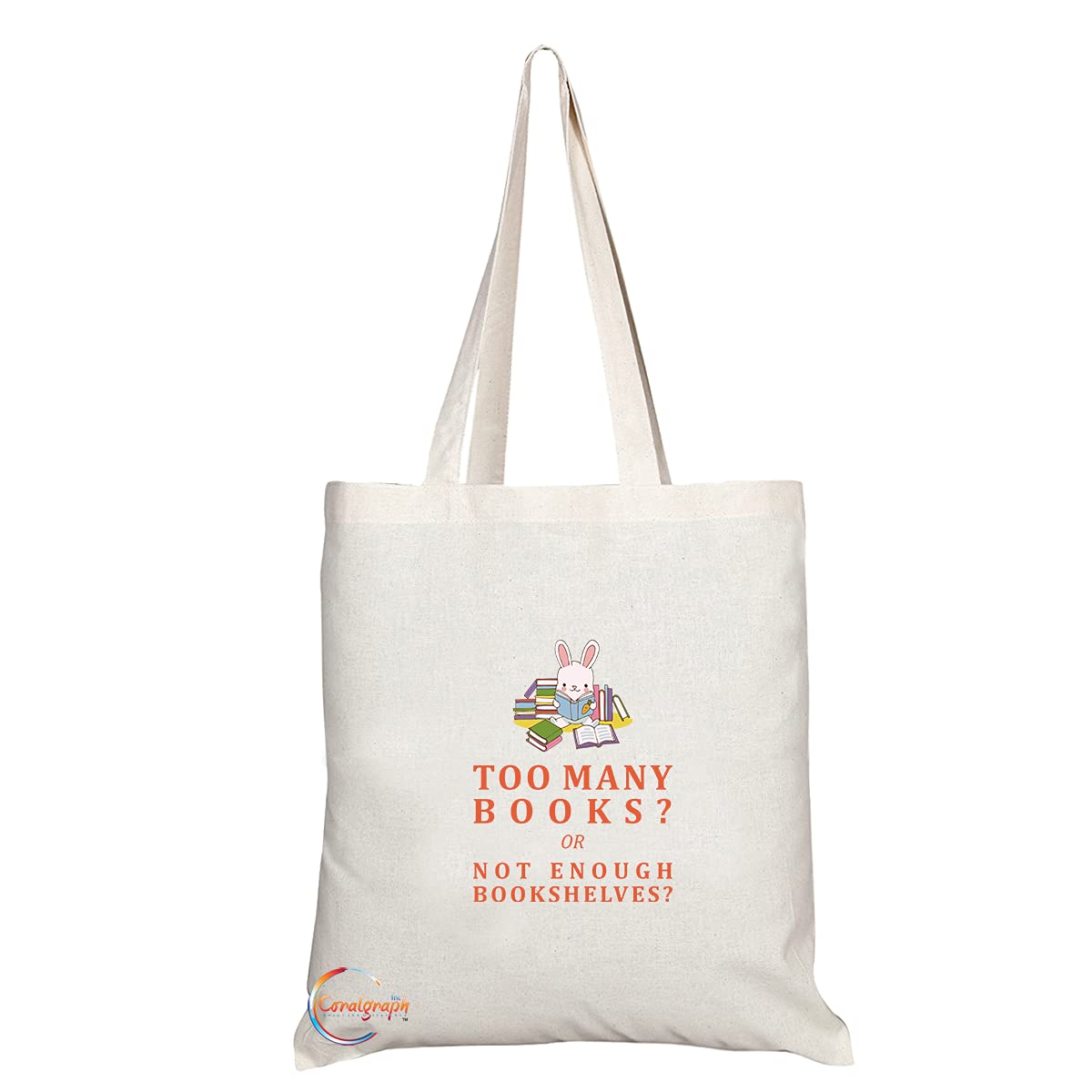 TB1486 Too Many Books? or Not Enough Bookshelves? Novelty Present Gift Printed Eco-Friendly Stylish Long Handled Tote Shoulder Bag