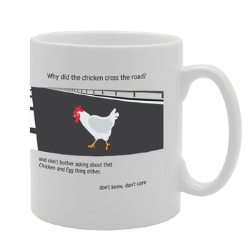 Chicken Cross The Road, Why   Printed Tea Coffee Ceramic  Mg2289 - Funny Printed Coffee Mug - Great Gift Idea