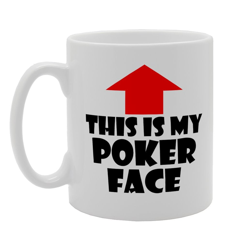 This Is My Poker Face   Printed Tea Coffee Ceramic  Mg2039 - Funny Printed Coffee Mug - Great Gift Idea