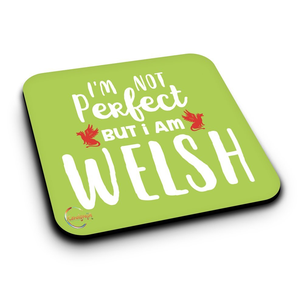 ER148 I'M NOT PERFECT BUT I AM WELSH Novelty Present Gift Printed MDF Wooden Coaster