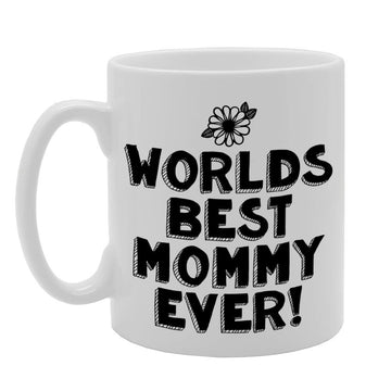Worlds Best Mommy Ever Mothers Day   Printed Tea Coffee Ceramic  Mg4798 - Funny Printed Coffee Mug - Great Gift Idea
