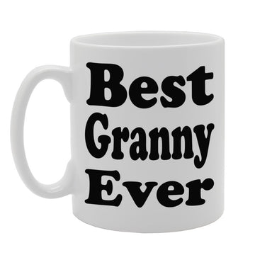 Best Granny Ever   Printed Tea Coffee Ceramic  Mg605 - Funny Printed Coffee Mug - Great Gift Idea