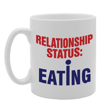Relationship Status: Eating   Printed Tea Coffee Ceramic  Mg2755 - Funny Printed Coffee Mug - Great Gift Idea
