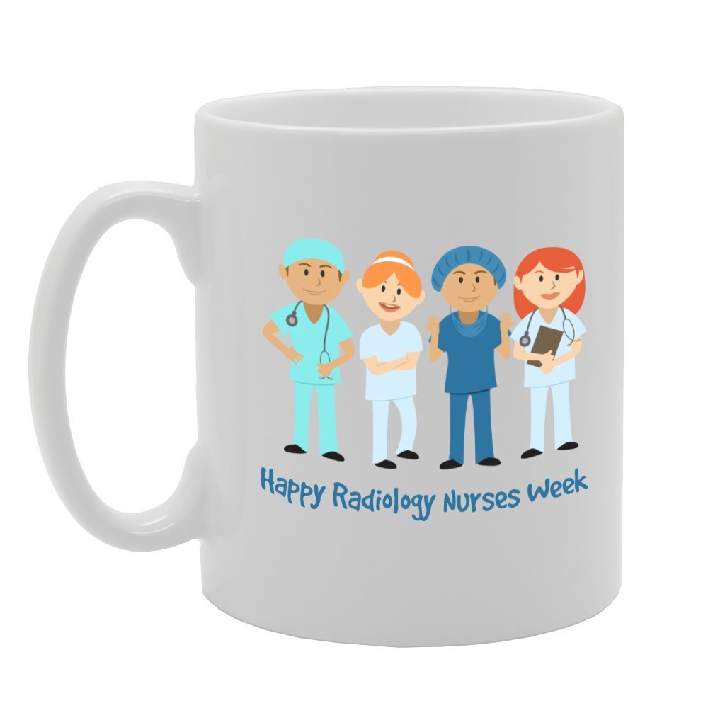 Happy Radiology Nurses Week   Printed Tea Coffee Ceramic  Mg3068 - Funny Printed Coffee Mug - Great Gift Idea