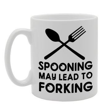 Spooning May Lead To Forking   Printed Tea Coffee Ceramic  Mg280 - Funny Printed Coffee Mug - Great Gift Idea