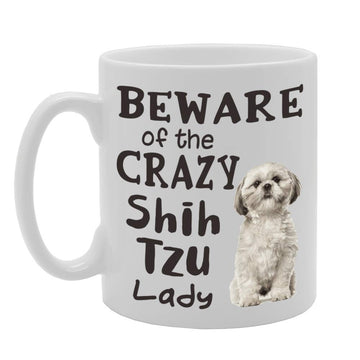 Beware! Of The Crazy Shih Tzu Lady   Printed Tea Coffee Ceramic  Mg4520 - Funny Printed Coffee Mug - Great Gift Idea