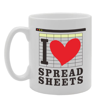 I Love Spread Sheets   Printed Tea Coffee Ceramic  Mg5124 - Funny Printed Coffee Mug - Great Gift Idea