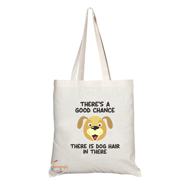 TB1120 There's a Good Chance There is Dog Hair in There Novelty Present Gift Printed Eco-Friendly Stylish Long Handled Tote Shoulder Bag