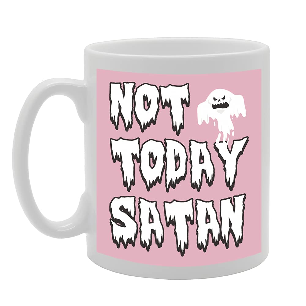Not Today Satan Tea   Printed Tea Coffee Ceramic  Mg5380 - Funny Printed Coffee Mug - Great Gift Idea