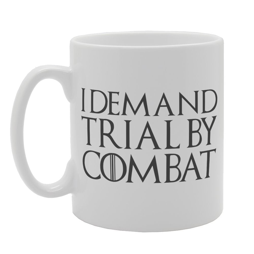 I Demand Trial By Combat   Printed Tea Coffee Ceramic  Mg1979 - Funny Printed Coffee Mug - Great Gift Idea