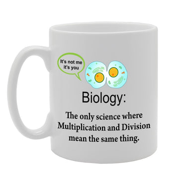 Its Not Me Its You 'Biology'   Printed Tea Coffee Ceramic  Mg1116 - Funny Printed Coffee Mug - Great Gift Idea