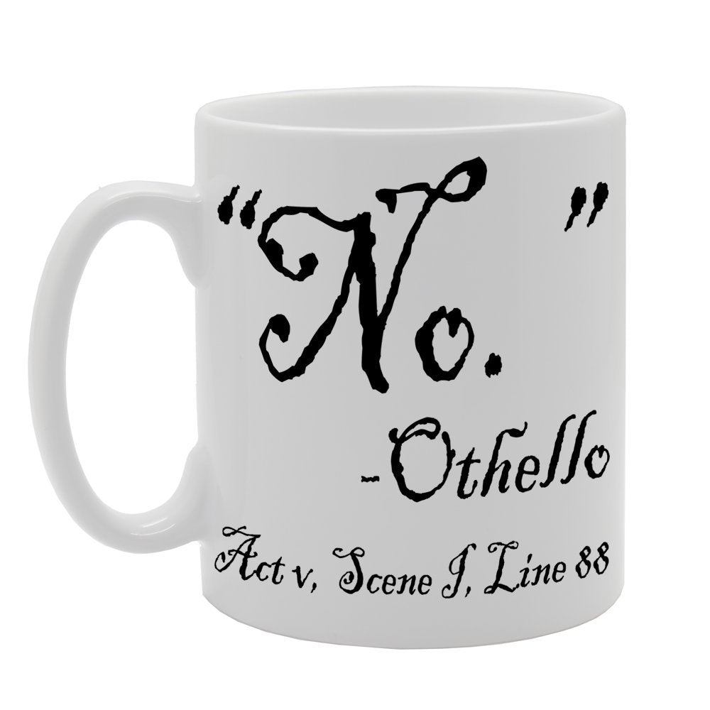 Shakespearean Othello No   Printed Tea Coffee Ceramic  Mg457 - Funny Printed Coffee Mug - Great Gift Idea