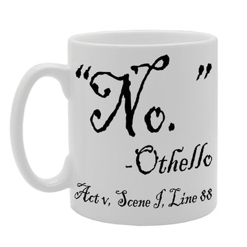 Shakespearean Othello No   Printed Tea Coffee Ceramic  Mg457 - Funny Printed Coffee Mug - Great Gift Idea