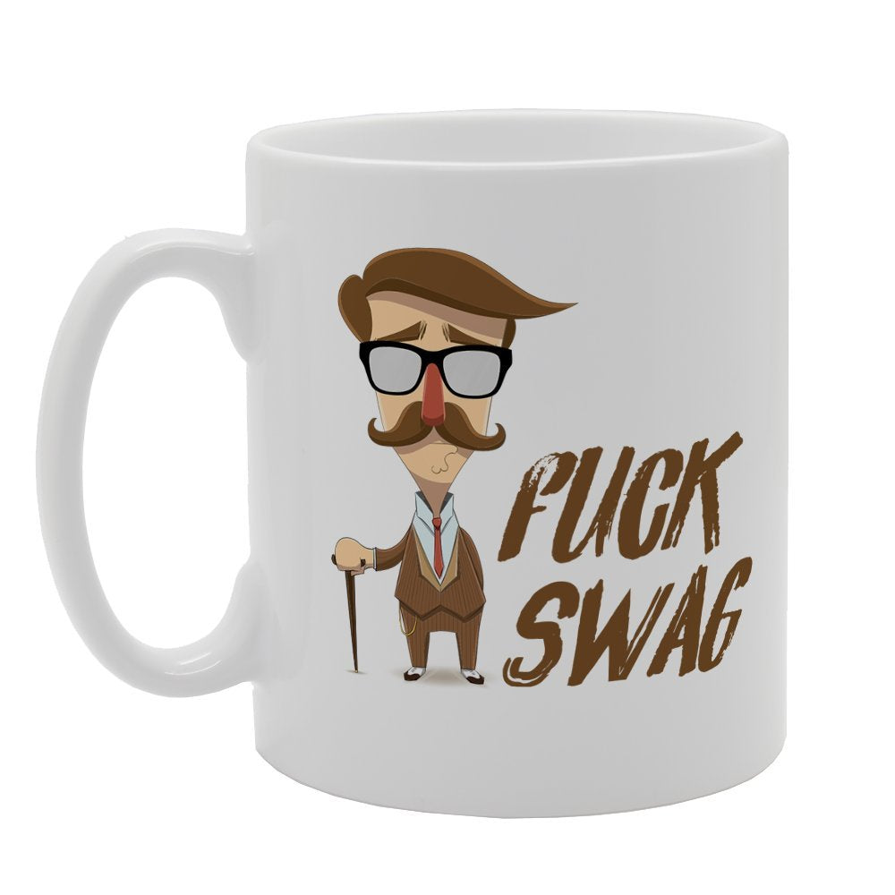 Fuck Swag   Printed Tea Coffee Ceramic  Mg3173 - Funny Printed Coffee Mug - Great Gift Idea