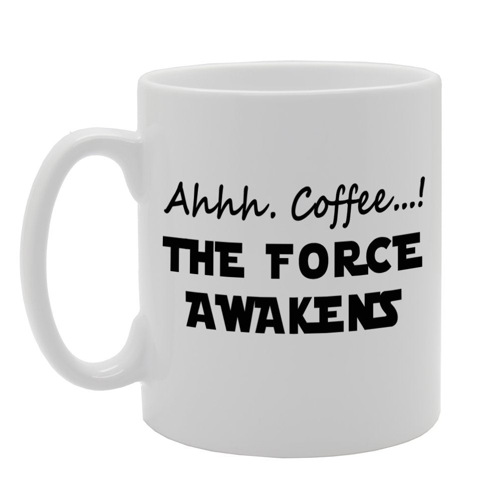 Ahhh. Coffee. The Force Awakens   Printed Tea Coffee Ceramic  Mg803 - Funny Printed Coffee Mug - Great Gift Idea