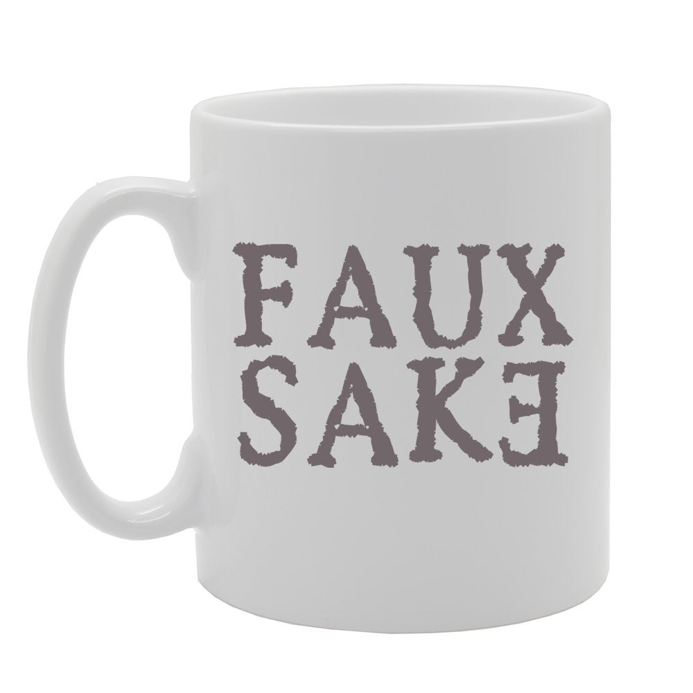 Faux Sake Funny Joke   Printed Tea Coffee Ceramic  Mg2702 - Funny Printed Coffee Mug - Great Gift Idea