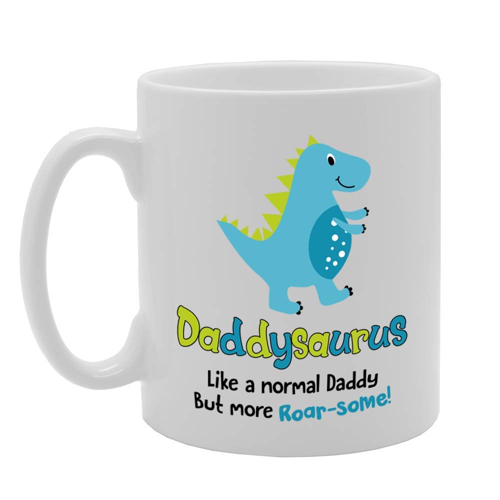 Daddysaurus Like A Normal Daddy But More Roar-Some   Printed Tea Coffee Ceramic  Mg4723 - Funny Printed Coffee Mug - Great Gift Idea
