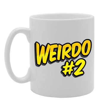 Weirdo #2 Hashtag 2   Printed Tea Coffee Ceramic  Mg2168 - Funny Printed Coffee Mug - Great Gift Idea